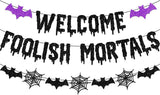 Halloween Welcome Foolish Mortals Banner Set – Living Room & Entryway Haunted Mansion Wall Decor with Bat and Spider Web Accents