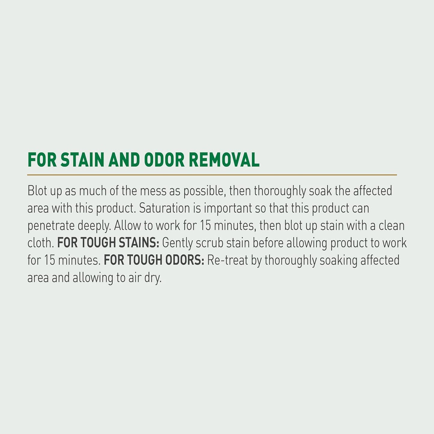 15-minute soak-and-blot application for stains; re-soak and air-dry for odors
