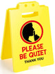 PLEASE BE QUIET