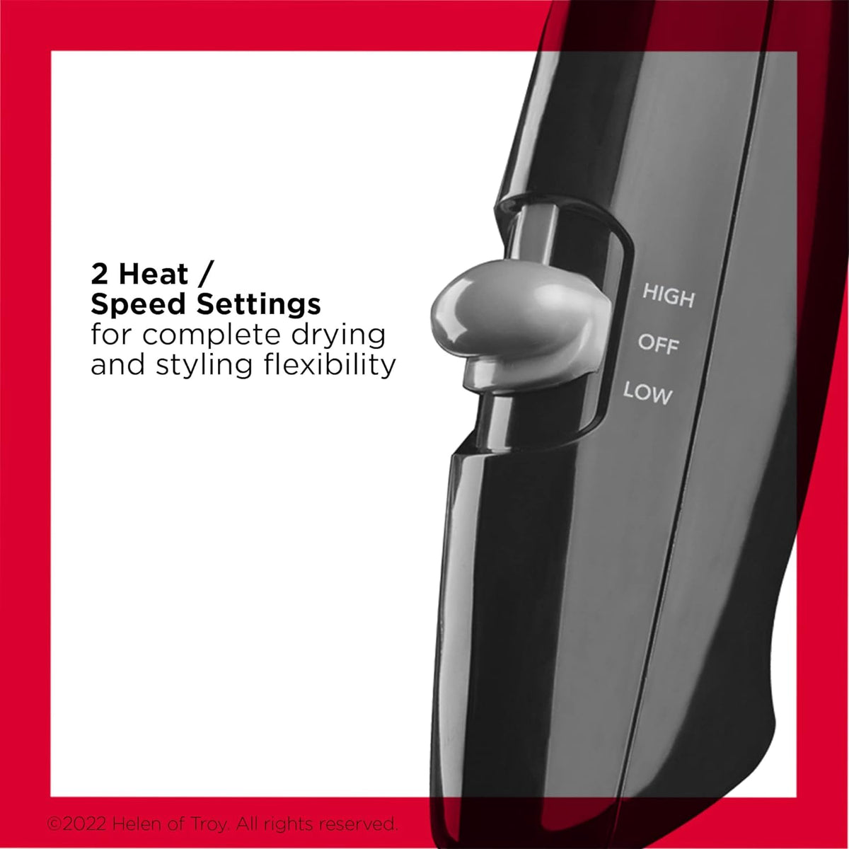 2 heat/speed settings for basic drying flexibility