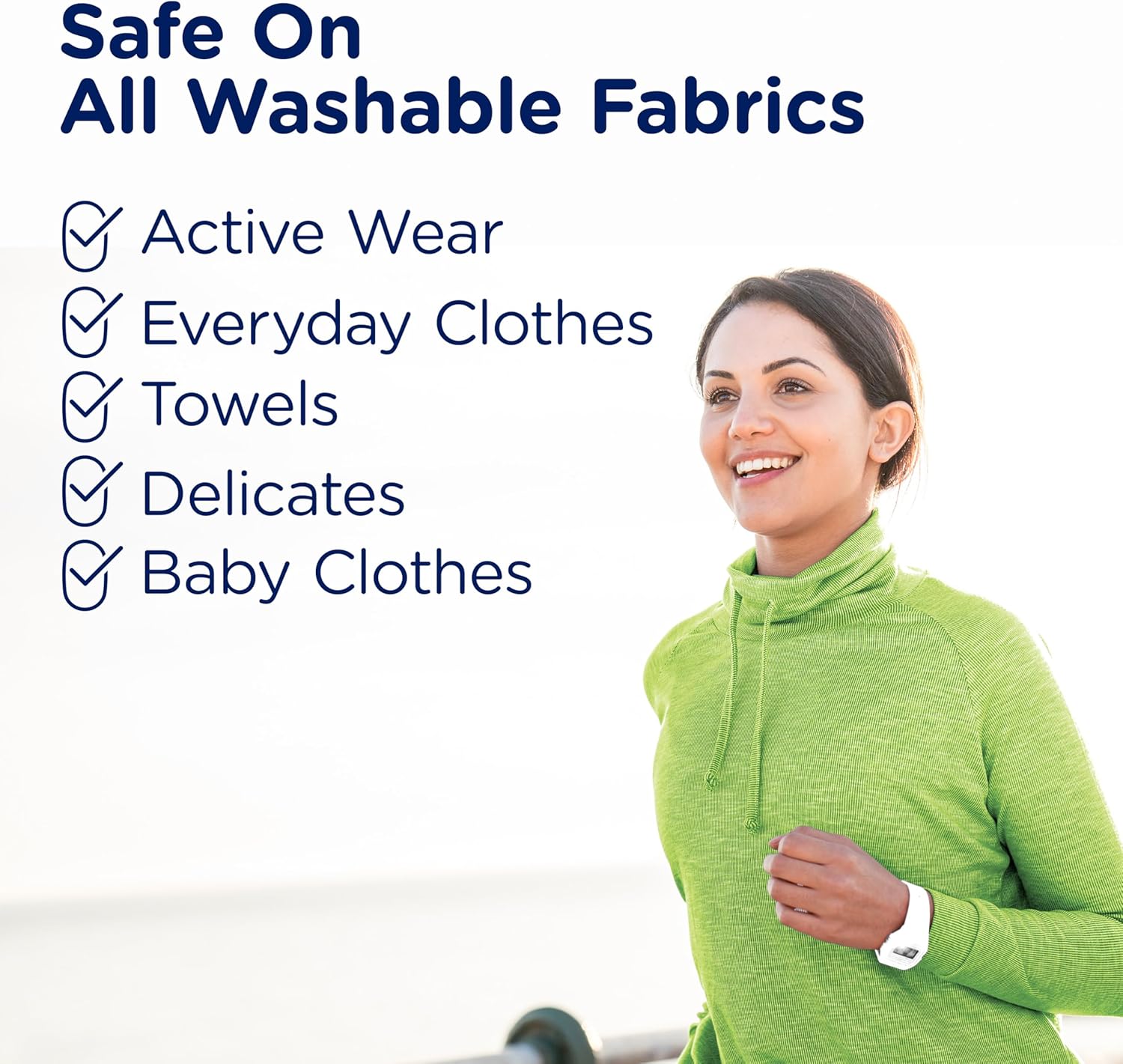 fabric-safe chemistry validated for activewear, everyday clothes, towels, delicates, and baby garments