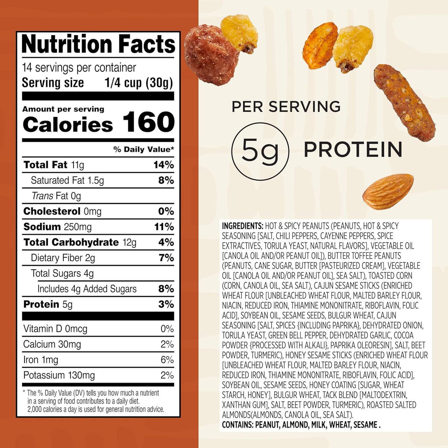 five distinct components: hot and spicy peanuts, butter toffee peanuts, toasted corn, cajun and honey sesame sticks, and almonds
