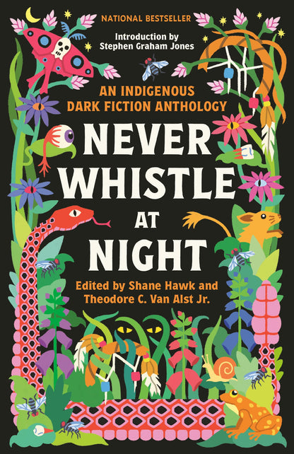 Never Whistle at Night: An Indigenous Dark Fiction Anthology — Bedtime Reading for Stress Relief, One Complete Story Per Session