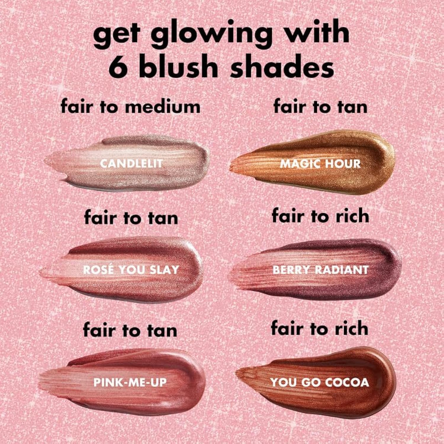 six color variants: berry radiant, rosé you slay, magic hour, candlelit, you go cocoa, pink-me-up