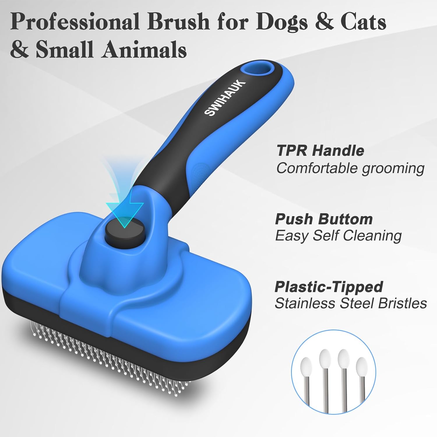 soft plastic round-head bristles that glide through coats without scratching skin