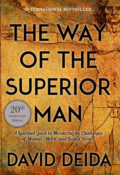 The Way of the Superior Man 20th Anniversary Edition – Bedside Companion for Daily Journaling and Emotional Presence Practice
