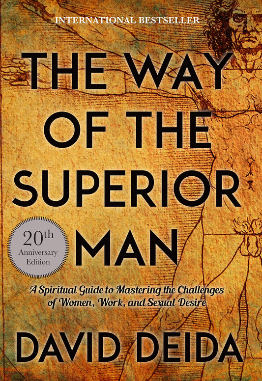 The Way of the Superior Man 20th Anniversary Edition – Bedside Companion for Daily Journaling and Emotional Presence Practice