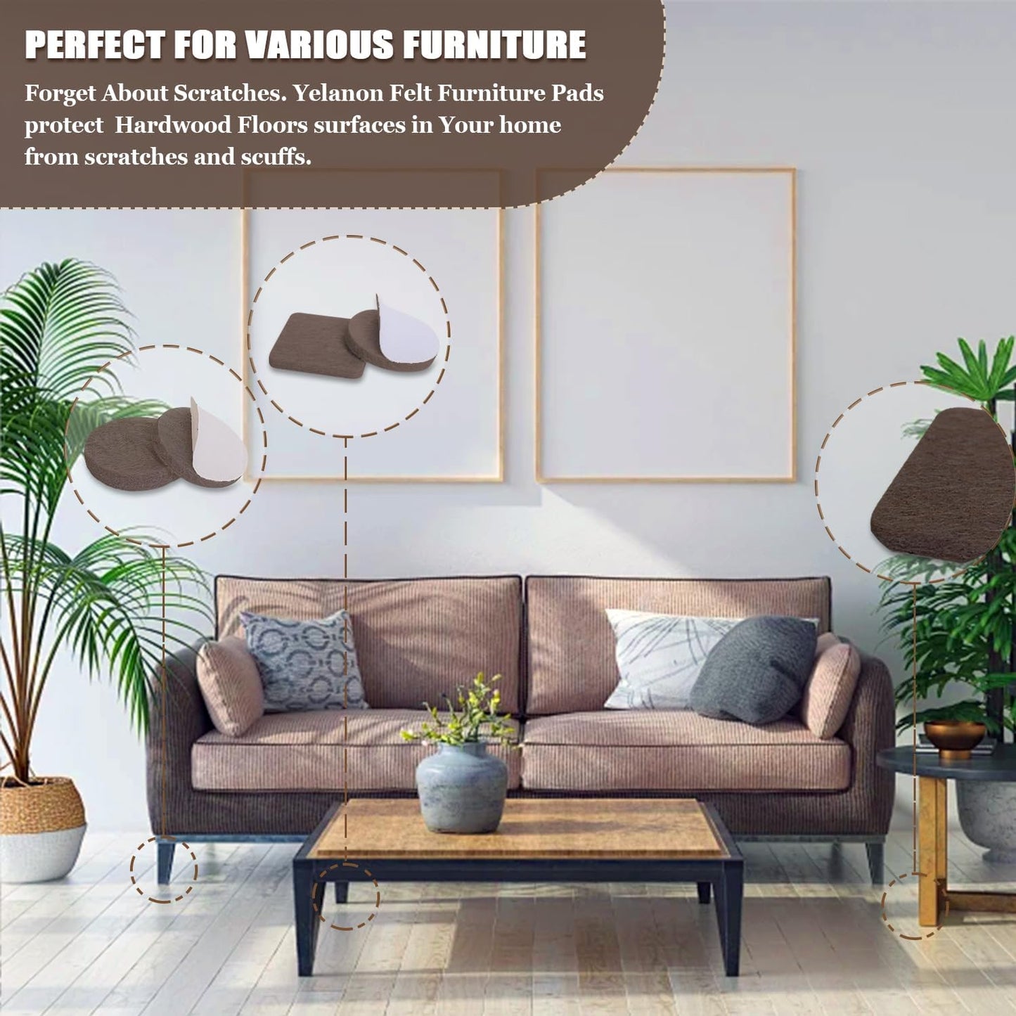 Yelanon Premium Felt Pads - Simple Tool Free Solution for Uncluttered Hardwood Homes